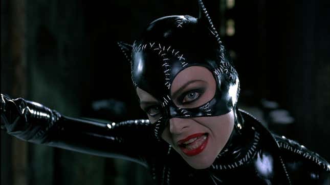 Michelle Pfeiffer as Catwoman.